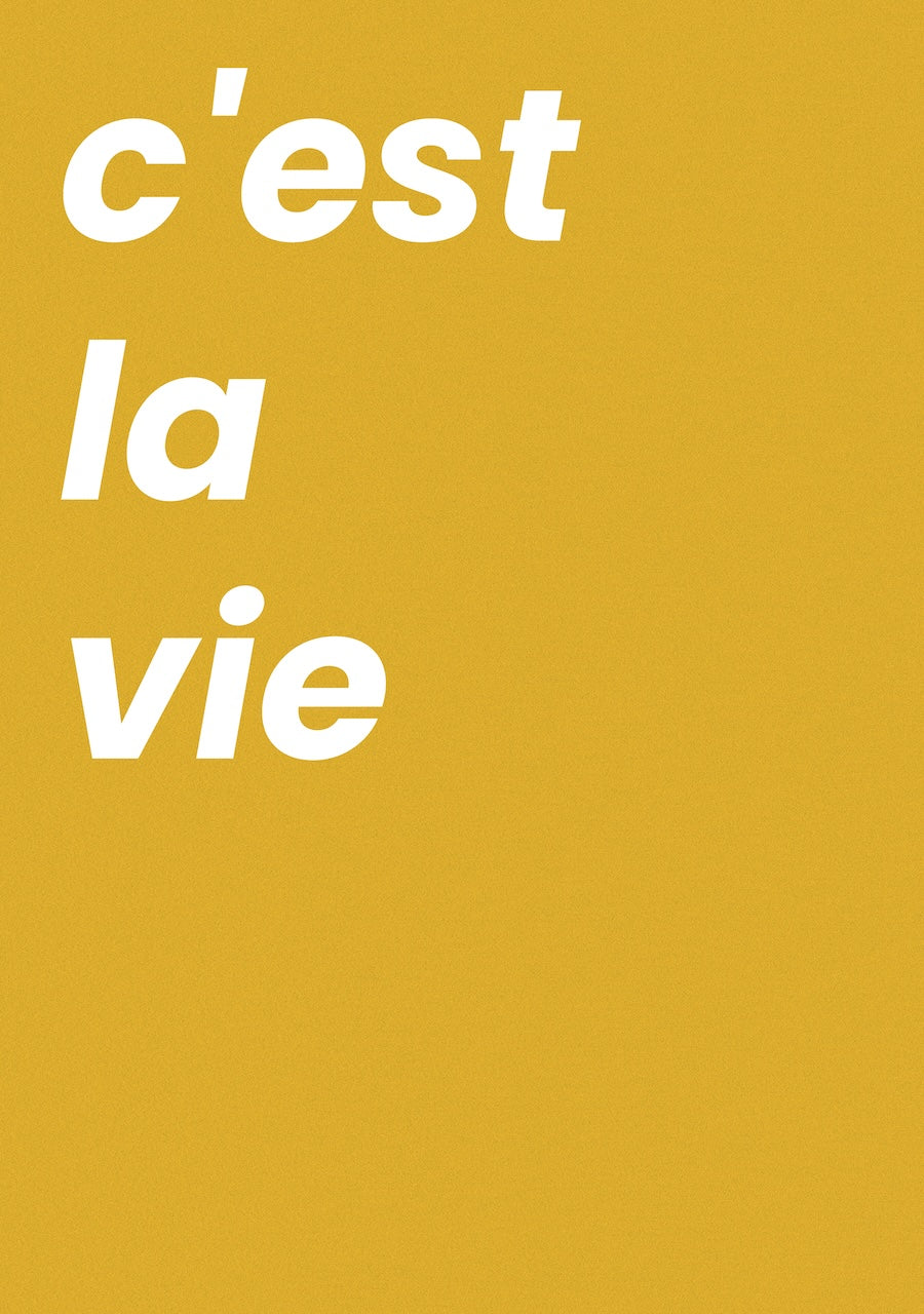 C'est la vie